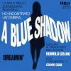copertina di A BLUE SHADOW/DREAMIN'