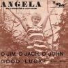 Clicca per visualizzare O JIM, O JACK, O JOHN / GOOD LUCK !