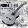 copertina di PRIMA O POI/ E PIÙ TI AMO 