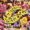 copertina di CANZONE PER TE/CASA BIANCA 