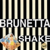 copertina di BRUNETTA SHAKE 