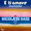 copertina di E TI AMAVO/MOMENTO 