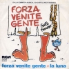 Clicca per visualizzare FORZA VENITE GENTE/LA LUNA