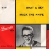 copertina di WHAT A SKY/MACK THE KNIFE 