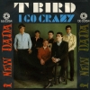 copertina di T BIRD/I GO CRAZY