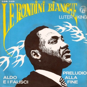 LE RONDINI BIANCHE (LUTHER KING)/PRELUDIO ALLA FINE