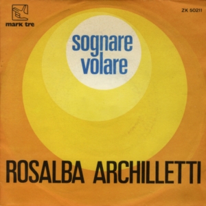 SOGNARE VOLARE/ED IO NON PARLO DI TE