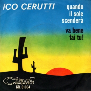 QUANDO IL SOLE SCENDER/VA BENE, FAI TU