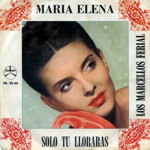 MARIA ELENA/SOLO TU LLORAS