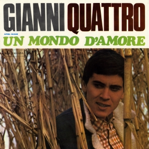 GIANNI QUATTRO: UN MONDO D'AMORE