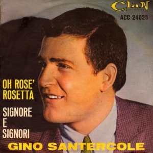 OH ROSE', ROSETTA/SIGNORE E SIGNORI