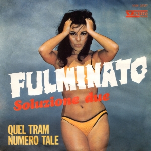 FULMINATO/QUEL TRAM NUMERO TALE